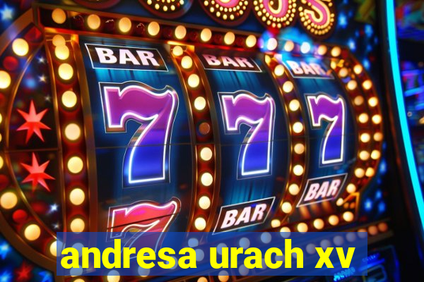 andresa urach xv